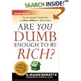 Are You Dumb Enough to Be Rich?: The Amazingly Simple Way to Make Millions in Real Estate