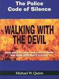 Walking With The Devil: The Police Code of Silence
