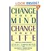 Change Your Mind, Change Your Life