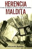 Herencia Maldita: El Reto De Calderon Y El Nuevo Mapa Del Narcotrafico