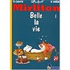 Mirliton T01 Belle la vie