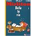 Mirliton T01 Belle la vie