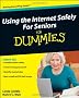 Using the Internet Safely for Seniors For Dummies