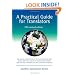 A Practical Guide for Translators (Topics in Translation)