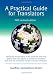A Practical Guide for Translators (Topics in Translation)