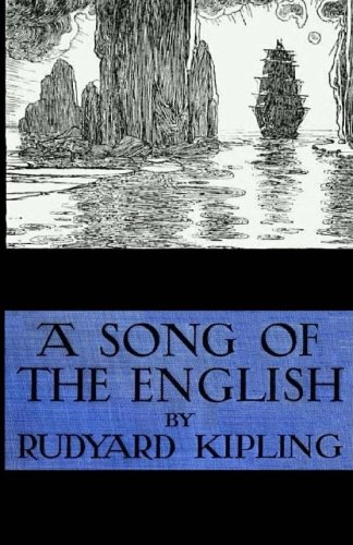 A Song of the English (Illustrated), by Rudyard Kipling