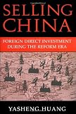 Selling China: Foreign Direct Investment During the Reform Era (Cambridge Modern China Series)
