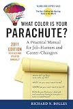 What Color Is Your Parachute? 2011: A Practical Manual for Job-Hunters and Career-Changers