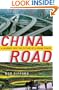 China Road: A Journey into the Future of a Rising Power
