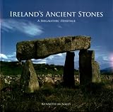 Ireland's Ancient Stones: Megalithic Ireland Explored