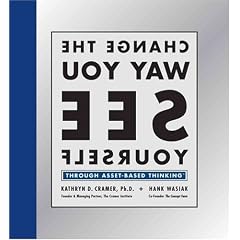 Change the Way You See Yourself: Through Asset-based Thinking