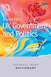 Books : AS/A-level UK Government and Politics Essential Word Dictionary