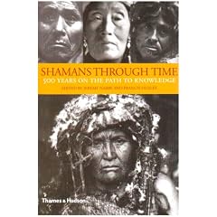 Shamans Through Time: 500 Years on the Path to Knowledge