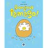 Bonjour tamago !