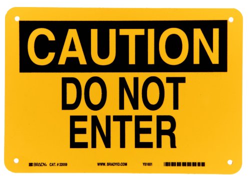 Brady 22059 7 Height, 10 Width, B-401 Plastic Black On Yellow Color Admittance Sign, Legend Caution Do Not Enter
