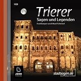 Produkt-Bild: Trierer Sagen und Legenden: Stadtsagen und Geschichte der Stadt Trier
