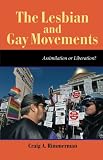The Lesbian and Gay Movements: Assimilation or Liberation? (Dilemmas in American Politics)