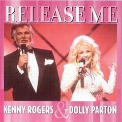 Release Me by  Kenny Rogers & Dolly Parton 