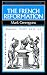 Book The French Reformation (Historical Association Studies)