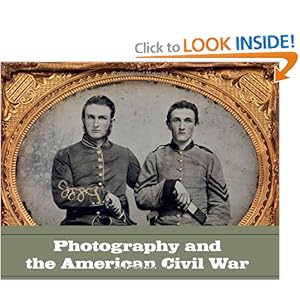 Photography and the American Civil War (Metropolitan Museum of Art) Jeff L. Rosenheim