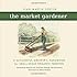 The Market Gardener: A Successful Grower's Handbook for Small-scale Organic Farming