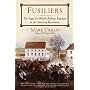 Fusiliers: The Saga of a British Redcoat Regiment in the American Revolution