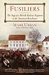 Fusiliers: The Saga of a British Redcoat Regiment in the American Revolution