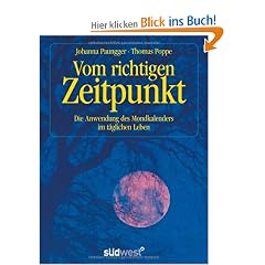 Vom richtigen Zeitpunkt: Die Anwendung des Mondkalenders im t�glichen Leben