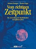 Produkt-Bild: Vom richtigen Zeitpunkt: Die Anwendung des Mondkalenders im t&auml;glichen Leben
