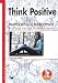 Think Positive―Healthy Living in Today’s World 今日の社会と健康