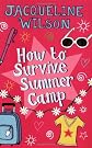 How to Survive Summer Camp