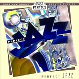 Perfect Jazz: the Best Jazz From the 1920s, 30s, 40s