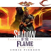 Shadow of the Flame: Dragonlance: Taladas Trilogy, Book 3 | Chris Pierson