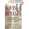 The Davis Dynasty: Fifty Years of Successful Investing on Wall Street'