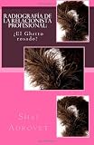 Radiografía de la relacionista profesional: ¿El Ghetto rosado? (Spanish Edition)