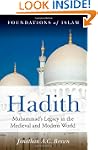 Hadith: Muhammad's Legacy in the Medi...