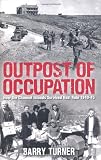 Outpost of occupation : how the Channel Islands survived Nazi rule, 1940-1945