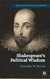 Shakespeare's political wisdom