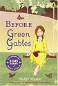 Before Green Gables [Paperback]