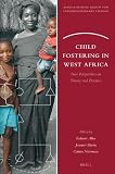 Child fostering in West Africa : new perspectives on theory and practices