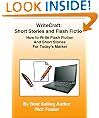 WriteCraft: Short Stories and Flash Fiction - How To Write Short Stories and Flash Fiction For Today's Market