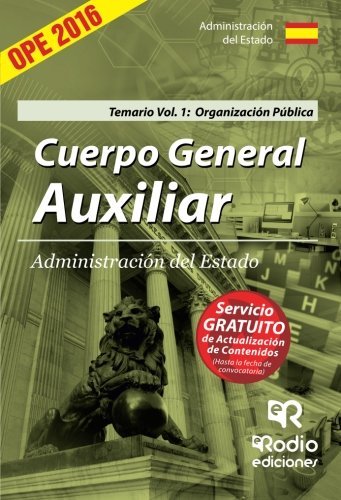 Cuerpo General Auxiliar Administración del Estado. Temario. Vol 1: Organización Pública (Spanish Edition)