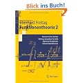 Funktionentheorie 2: Riemann'sche Fl�chen, Mehrere komplexe Variable, Abel'sche Funktionen, H�here Modulformen (Springer-Lehrbuch)