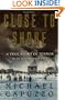 Close to Shore: A True Story of Terror in An Age of Innocence