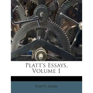 Ipod Digital Camera Windows on Platt S Essays  Volume 1  Amazon Co Uk  Platt S James  Books