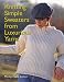 Books : Knitting Simple Sweaters from Luxurious Yarns