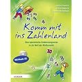 Komm mit ins Zahlenland: Eine spielerische Entdeckungsreise in die Welt der Mathematik