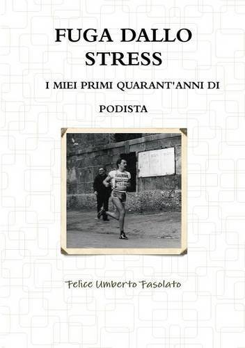 Fuga Dallo Stress (Italian Edition)