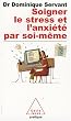 Soigner le stress et l'anxi�t� par soi-m�me