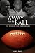 Book Away from the Ball: The NFL's Off-the-Field Heroes